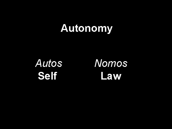 Autonomy Autos Self Nomos Law 