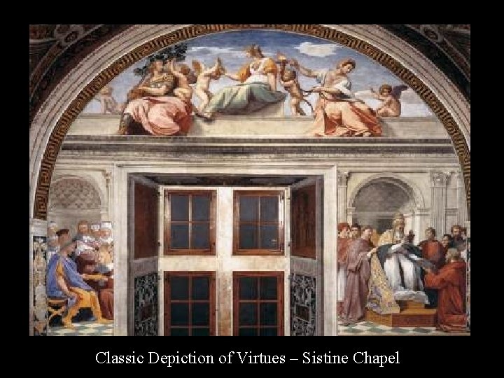 Classic Depiction of Virtues – Sistine Chapel 