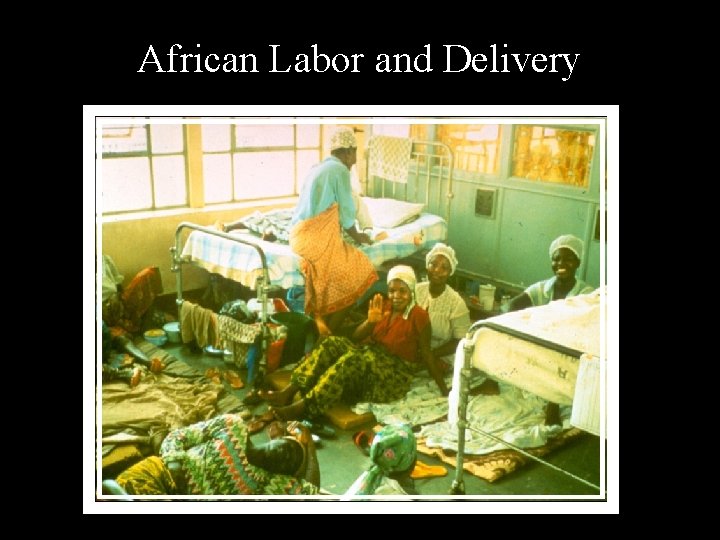 African Labor and Delivery 