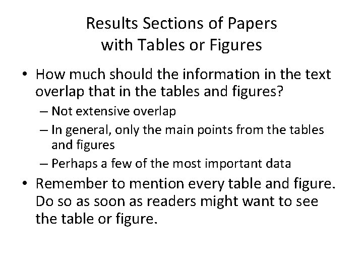 Results Sections of Papers with Tables or Figures • How much should the information Results Sections of Papers with Tables or Figures • How much should the information