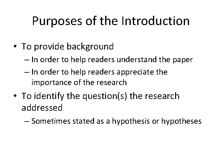 Purposes of the Introduction • To provide background – In order to help readers Purposes of the Introduction • To provide background – In order to help readers