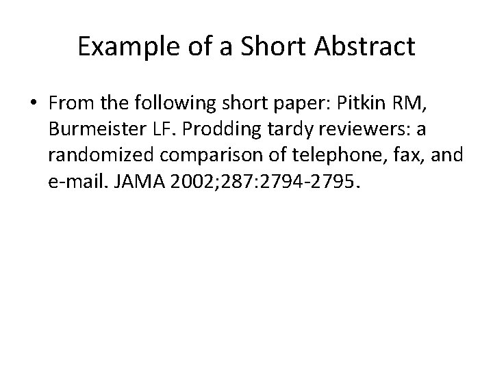 Example of a Short Abstract • From the following short paper: Pitkin RM, Burmeister Example of a Short Abstract • From the following short paper: Pitkin RM, Burmeister