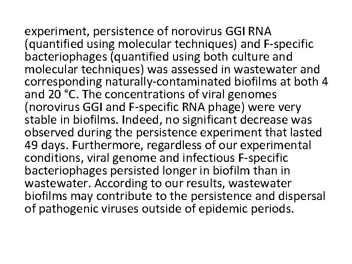 experiment, persistence of norovirus GGI RNA (quantified using molecular techniques) and F-specific bacteriophages (quantified experiment, persistence of norovirus GGI RNA (quantified using molecular techniques) and F-specific bacteriophages (quantified