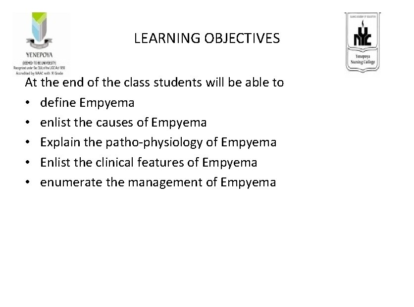 LEARNING OBJECTIVES At the end of the class students will be able to •