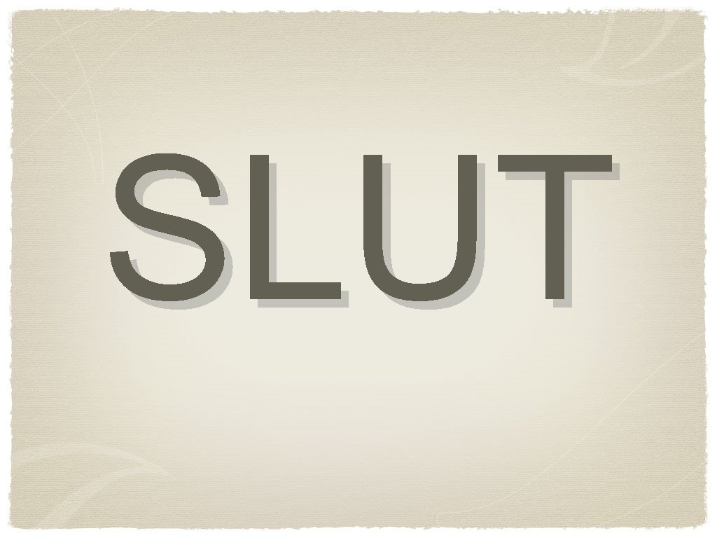 SLUT 