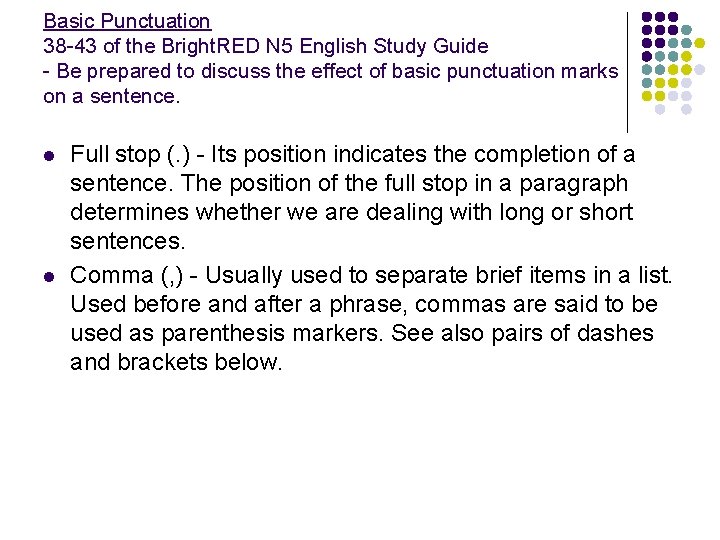Basic Punctuation 38 -43 of the Bright. RED N 5 English Study Guide -