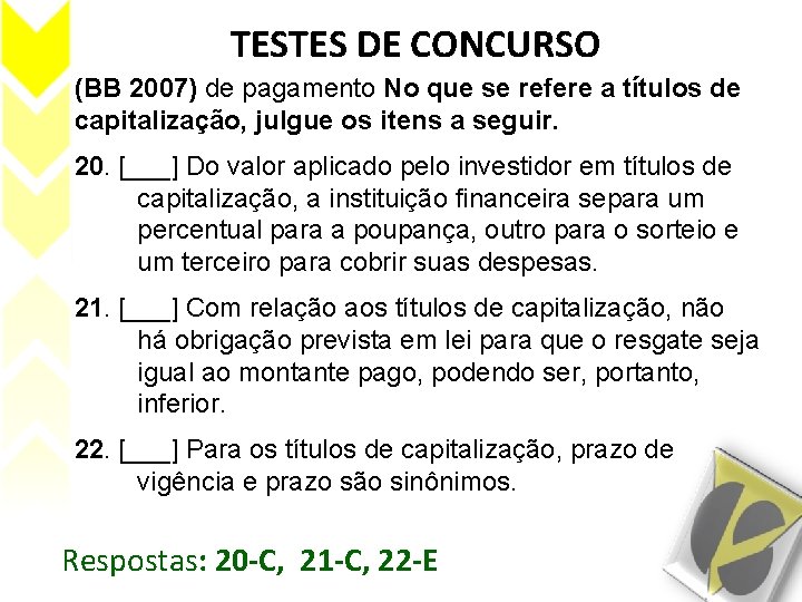 TESTES DE CONCURSO (BB 2007) de pagamento No que se refere a títulos de