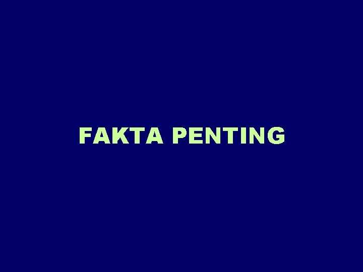 FAKTA PENTING 