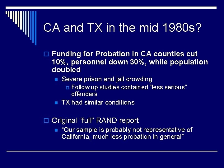 CA and TX in the mid 1980 s? o Funding for Probation in CA CA and TX in the mid 1980 s? o Funding for Probation in CA