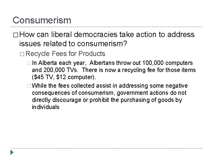 Consumerism � How can liberal democracies take action to address issues related to consumerism?