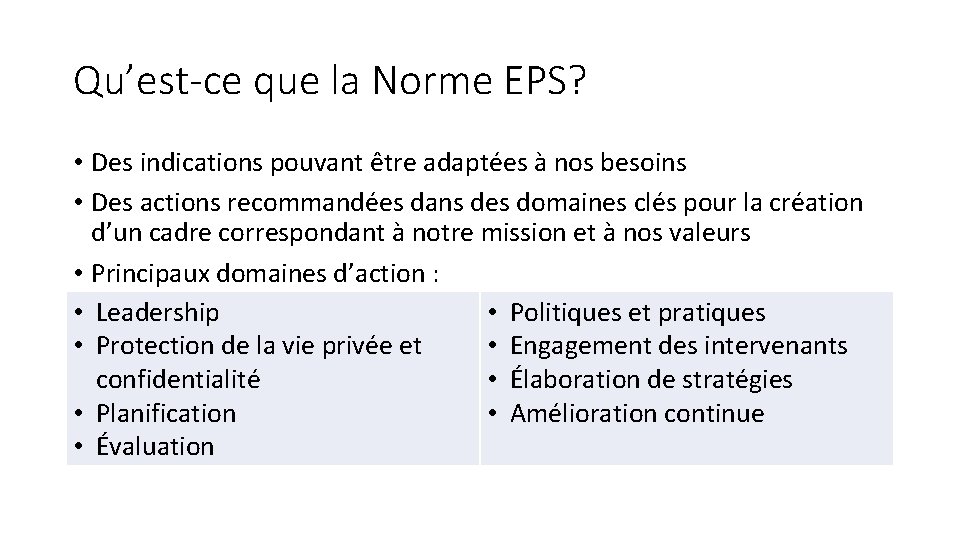 Qu’est-ce que la Norme EPS? • Des indications pouvant être adaptées à nos besoins