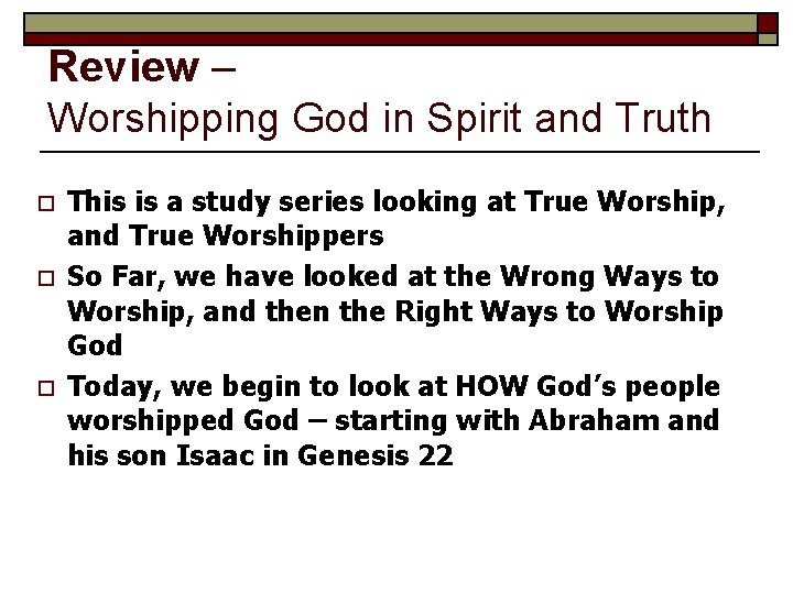 Review – Worshipping God in Spirit and Truth o o o This is a