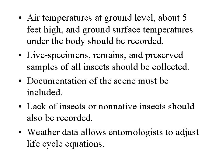  • Air temperatures at ground level, about 5 feet high, and ground surface