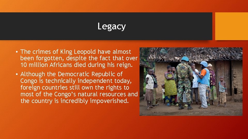 Legacy • The crimes of King Leopold have almost been forgotten, despite the fact