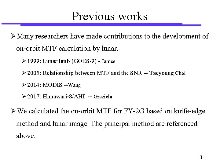 Previous works Many researchers have made contributions to the development of on-orbit MTF calculation