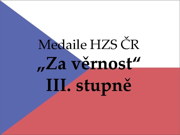 Medaile HZS ČR „Za věrnost“ III. stupně 