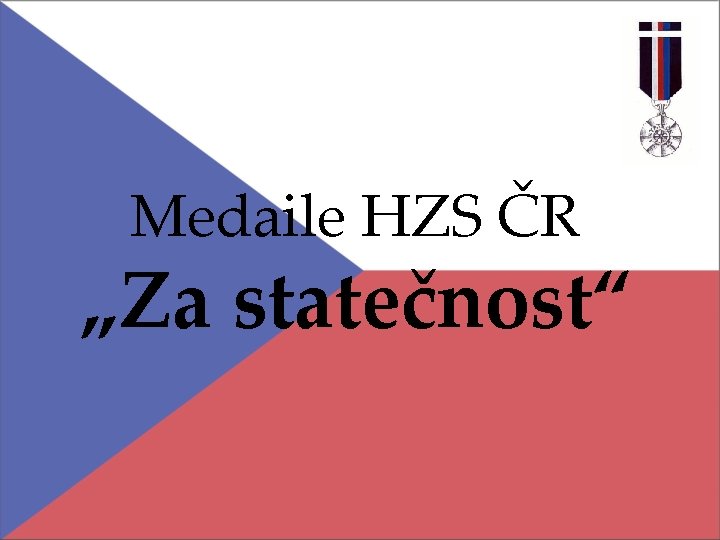 Medaile HZS ČR „Za statečnost“ 