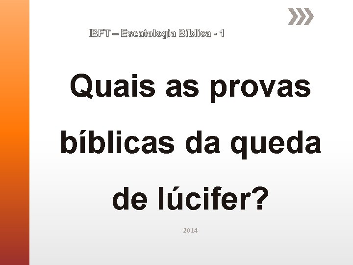 IBFT – Escatologia Bíblica - 1 Quais as provas bíblicas da queda de lúcifer? IBFT – Escatologia Bíblica - 1 Quais as provas bíblicas da queda de lúcifer?