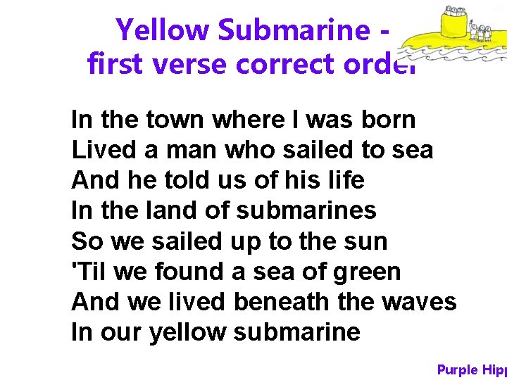 Yellow Submarine first verse correct order In the town where I was born Lived