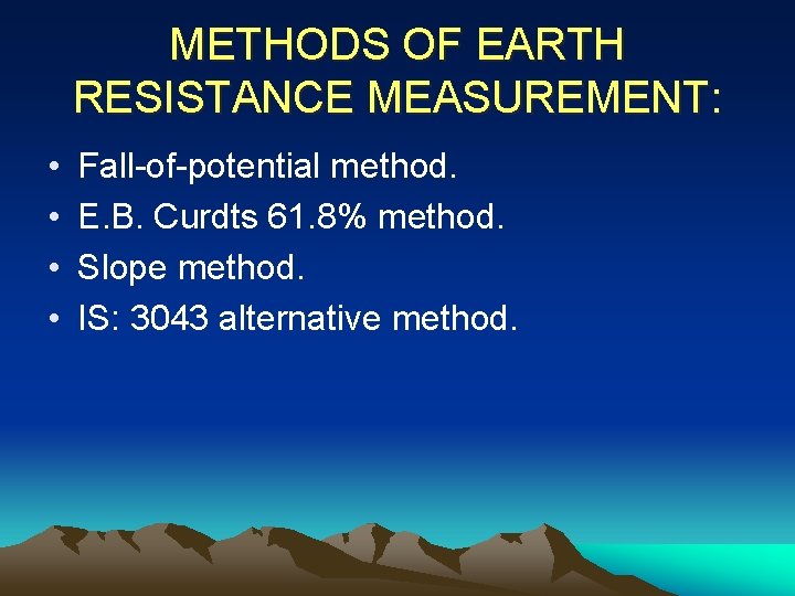METHODS OF EARTH RESISTANCE MEASUREMENT: • • Fall-of-potential method. E. B. Curdts 61. 8%