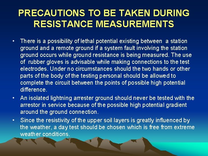 PRECAUTIONS TO BE TAKEN DURING RESISTANCE MEASUREMENTS • There is a possibility of lethal