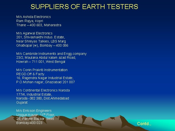 SUPPLIERS OF EARTH TESTERS M/s Ashida Electronics Ram Rajya, Kopri Thane – 400 603,