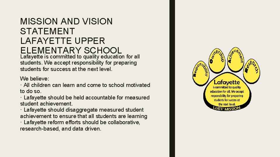 MISSION AND VISION STATEMENT LAFAYETTE UPPER ELEMENTARY SCHOOL Lafayette is committed to quality education