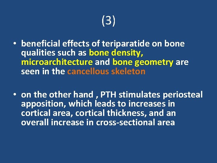 (3) • beneficial effects of teriparatide on bone qualities such as bone density, microarchitecture