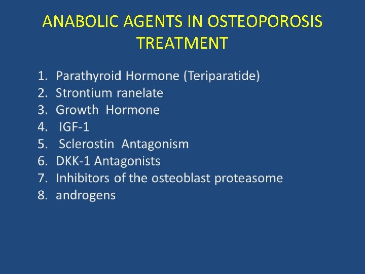 ANABOLIC AGENTS IN OSTEOPOROSIS TREATMENT 