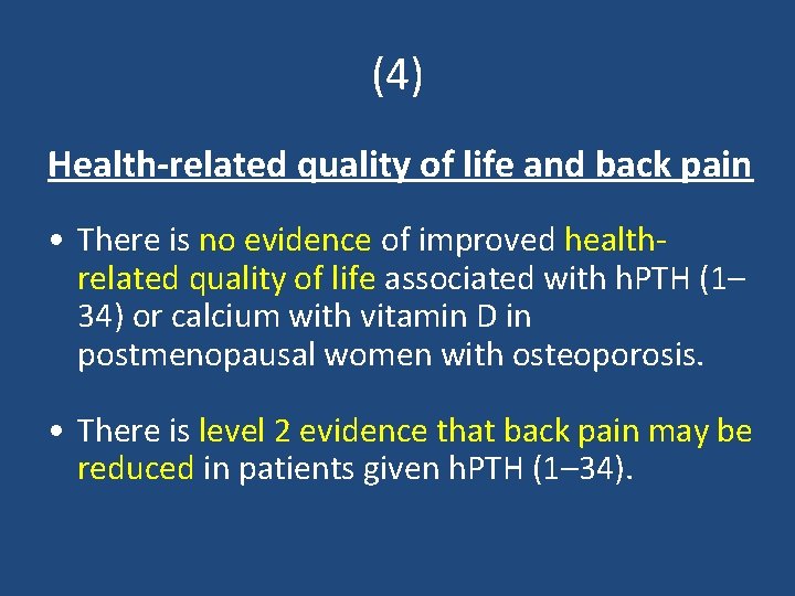 (4) Health-related quality of life and back pain • There is no evidence of