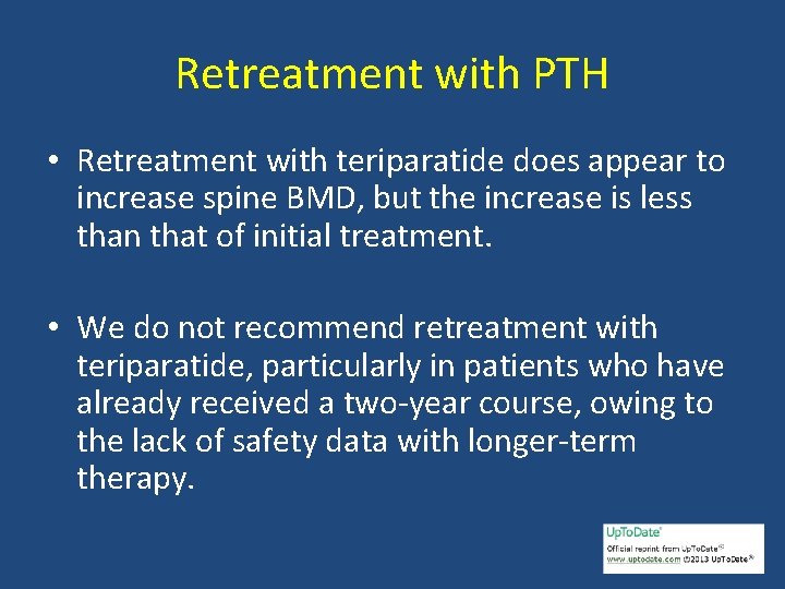 Retreatment with PTH • Retreatment with teriparatide does appear to increase spine BMD, but
