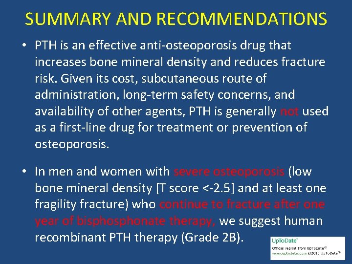 SUMMARY AND RECOMMENDATIONS • PTH is an effective anti-osteoporosis drug that increases bone mineral