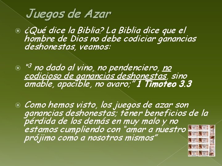 Juegos de Azar ¿Qué dice la Biblia? La Biblia dice que el hombre de