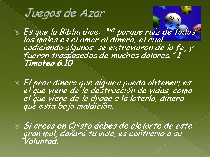 Juegos de Azar Es que la Biblia dice: “ 10 porque raíz de todos