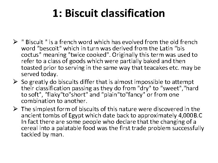 1: Biscuit classification Ø " Biscuit " is a french word which has evolved