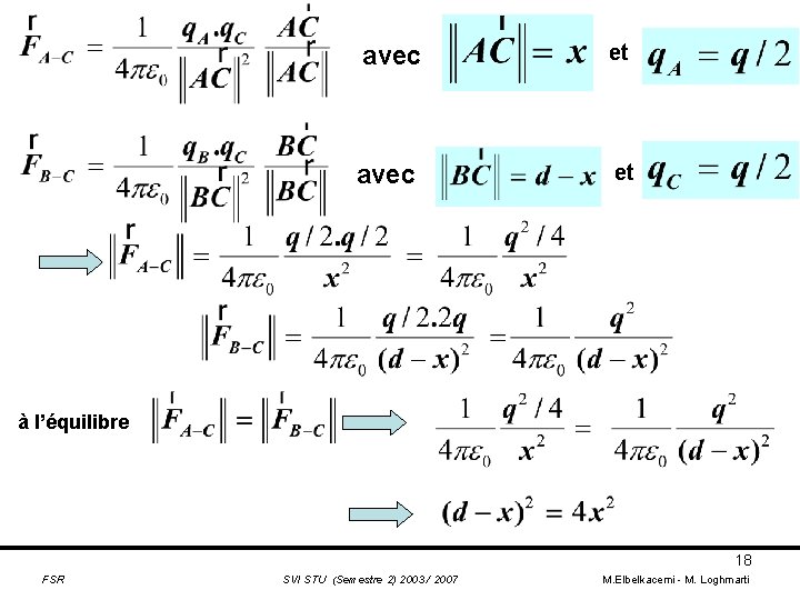 avec et à l’équilibre 18 FSR SVI STU (Semestre 2) 2003 / 2007 M.