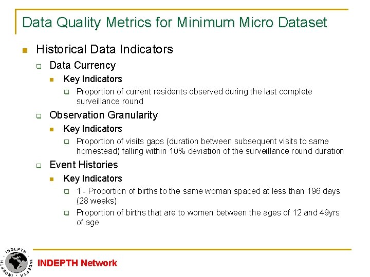 Data Quality Metrics for Minimum Micro Dataset n Historical Data Indicators q Data Currency