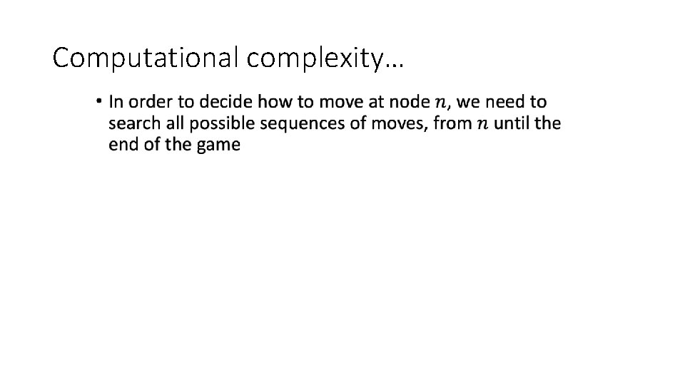 Computational complexity… • 