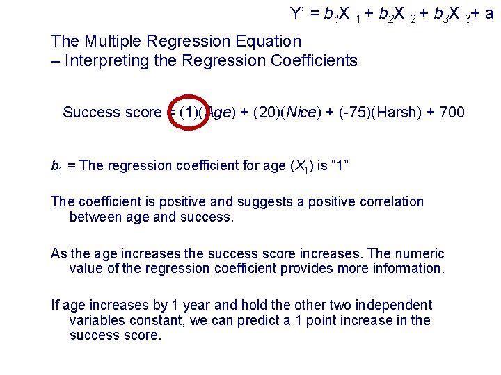 Y’ = b 1 X 1 + b 2 X 2 + b 3