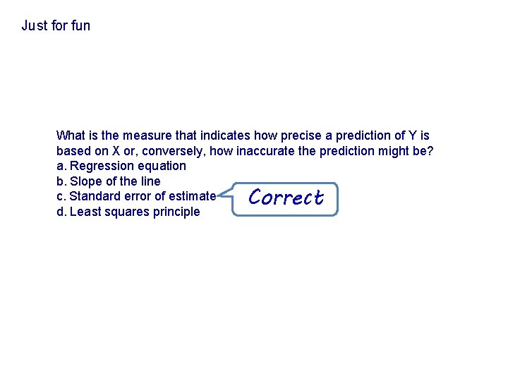 Just for fun What is the measure that indicates how precise a prediction of