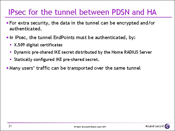 IPsec for the tunnel between PDSN and HA · For extra security, the data