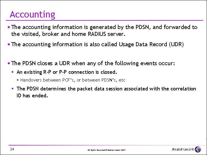 Accounting · The accounting information is generated by the PDSN, and forwarded to the