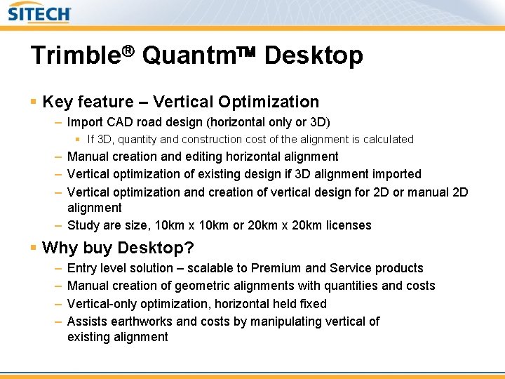 Trimble Quantm Desktop § Key feature – Vertical Optimization – Import CAD road design