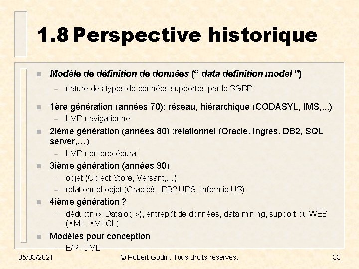 1. 8 Perspective historique n Modèle de définition de données (“ data definition model