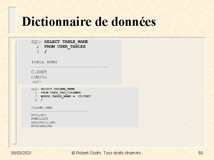 Dictionnaire de données 05/03/2021 © Robert Godin. Tous droits réservés. 50 