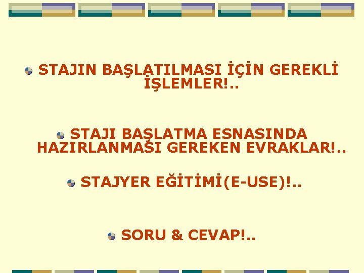 STAJIN BAŞLATILMASI İÇİN GEREKLİ İŞLEMLER!. . STAJI BAŞLATMA ESNASINDA HAZIRLANMASI GEREKEN EVRAKLAR!. . STAJYER