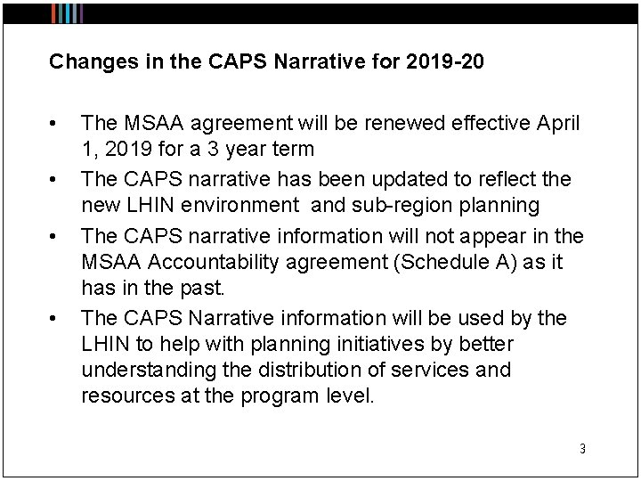 Changes in the CAPS Narrative for 2019 -20 • • The MSAA agreement will