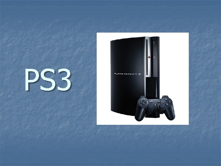 PS 3 