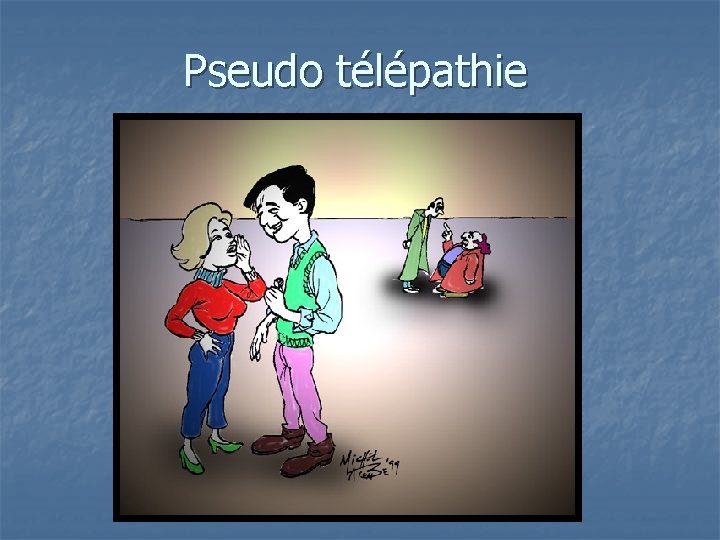 Pseudo télépathie 