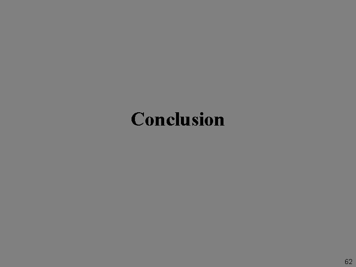 Conclusion 62 